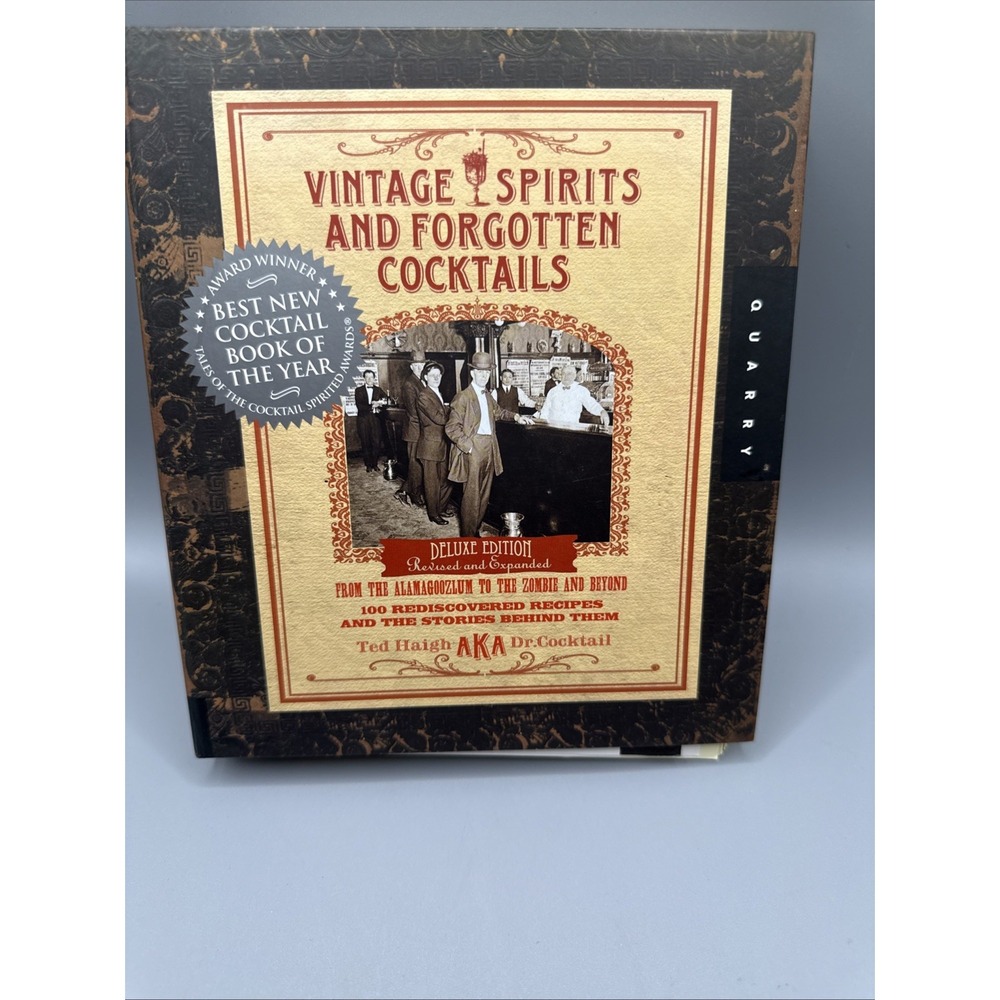 Vintage Spirits and Forgotten Cocktails: From the Alamagoozlum to the Zombie 100